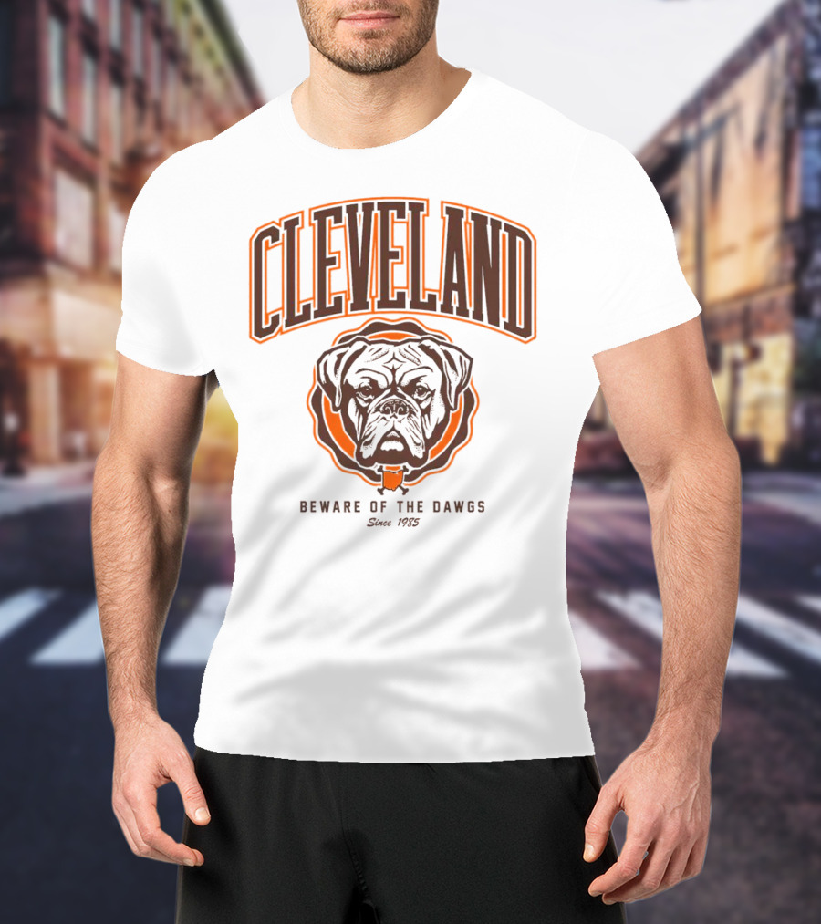Cleveland Beware Of The Dawgs Since 1985 T-Shirt