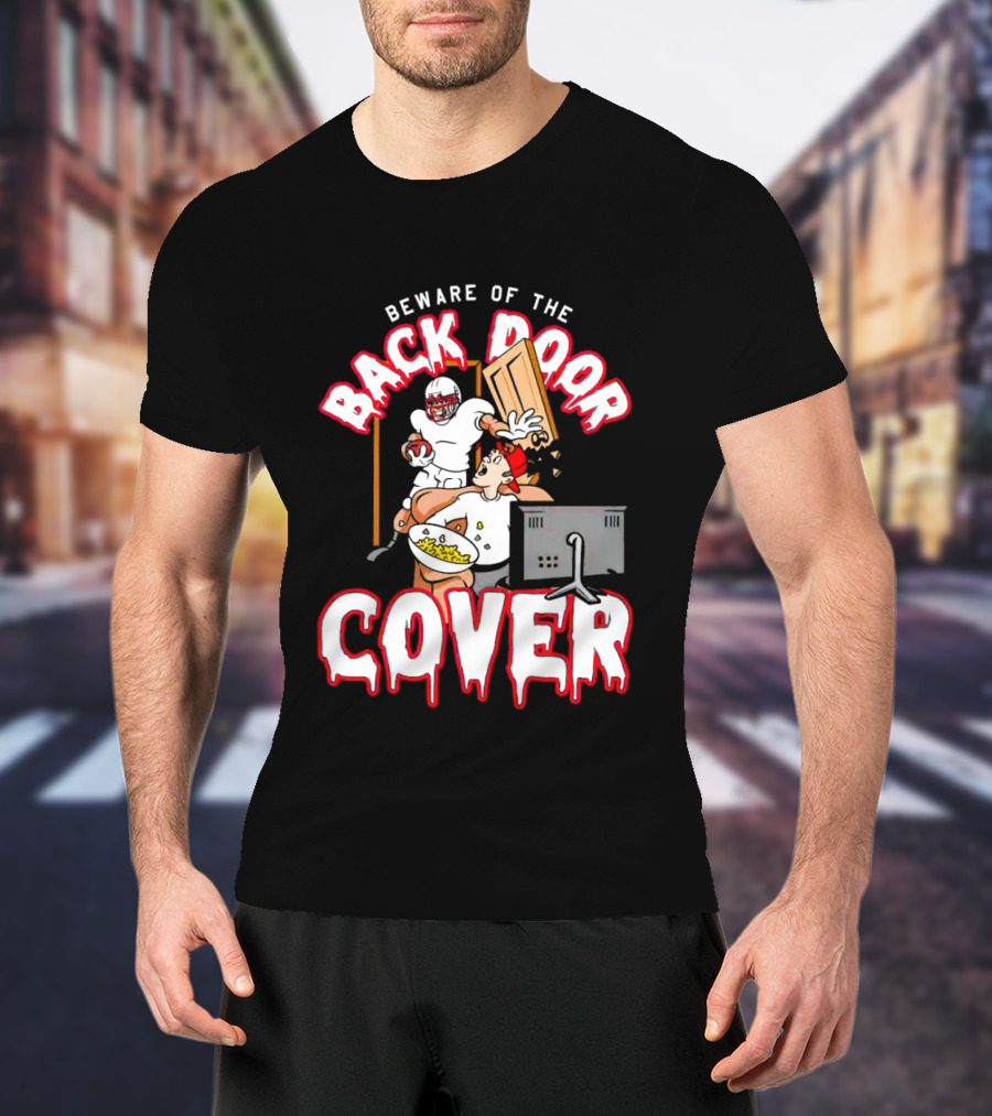 Beware Of The Back Door Cover Football Surprise Gaming Scene T-Shirt