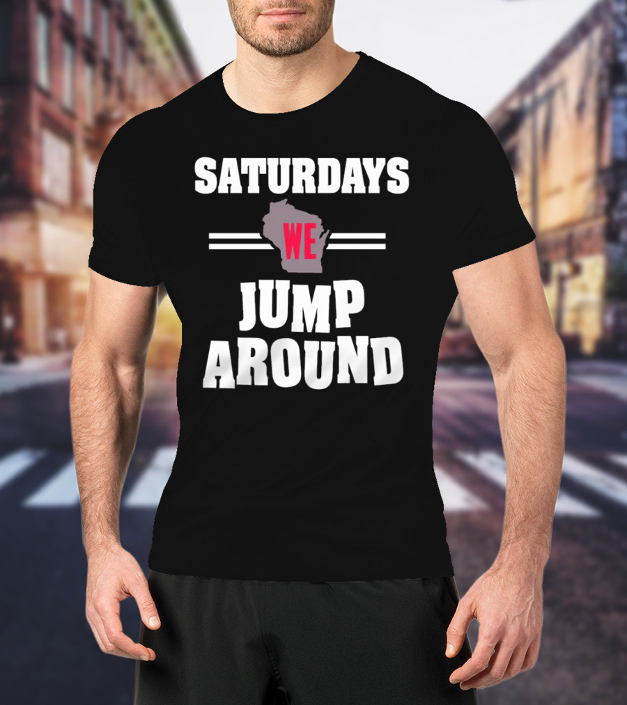 Saturdays We Jump Around Wisconsin Badgers Football Map T-Shirt