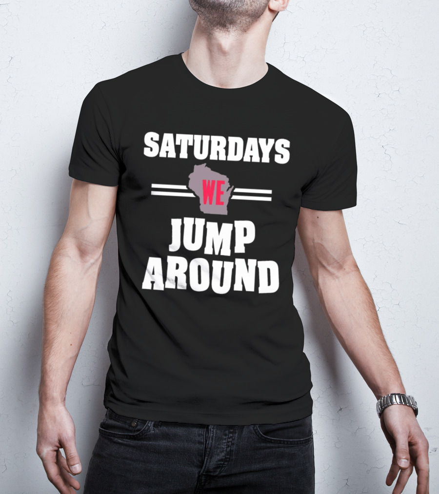 Saturdays We Jump Around Wisconsin Badgers Football Map T-Shirt
