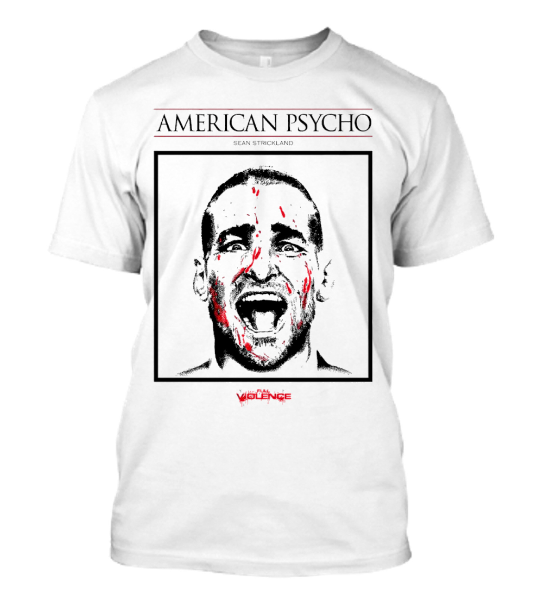 American Psycho Sean Strickland Face Violence T-Shirt