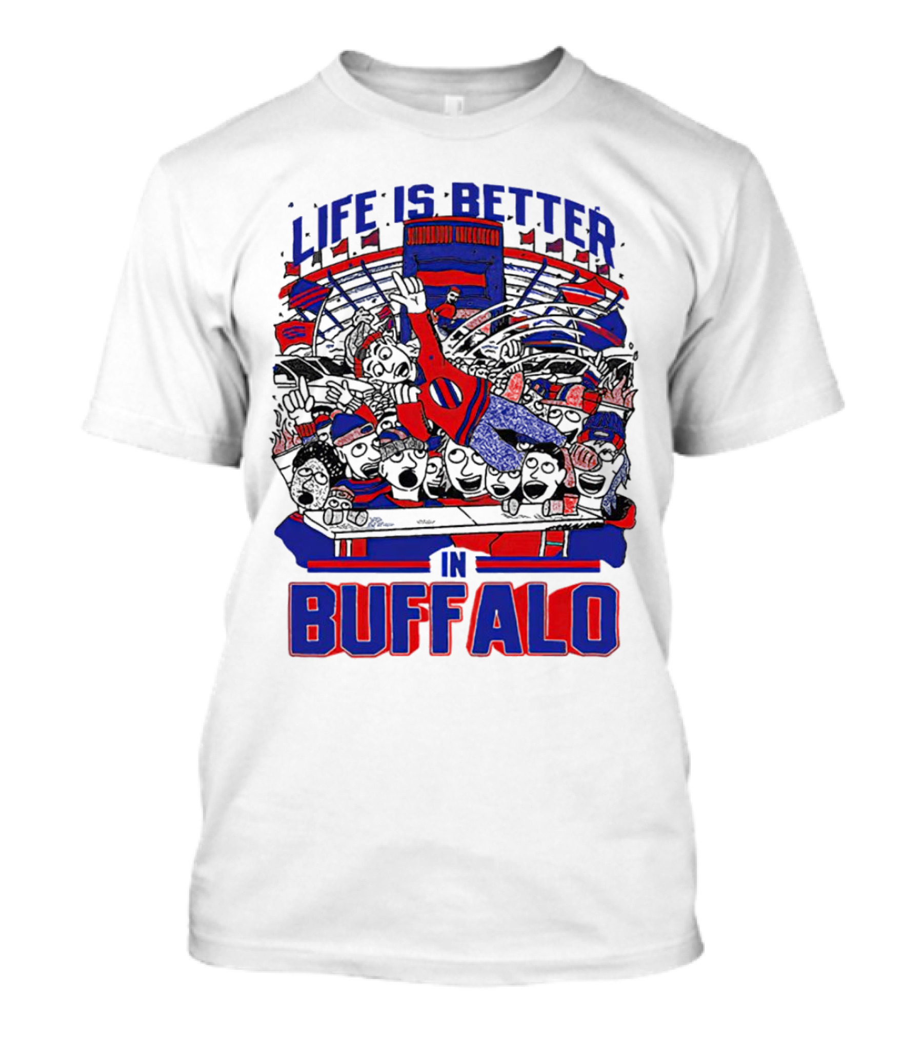 Life Is Better In Buffalo Stadium Crowd T-Shirt