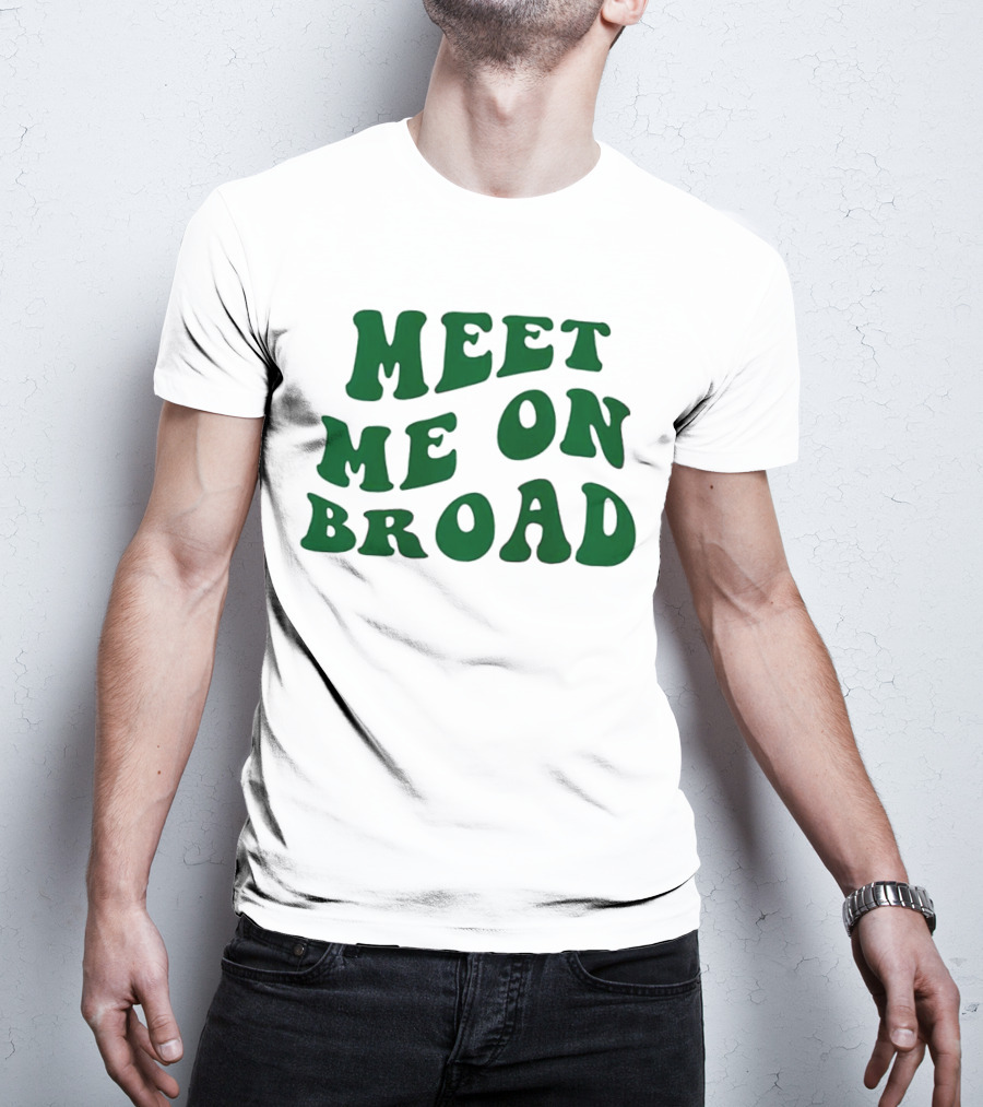 Meet Me On Broad Street Philadelphia Phillies Fan T-Shirt