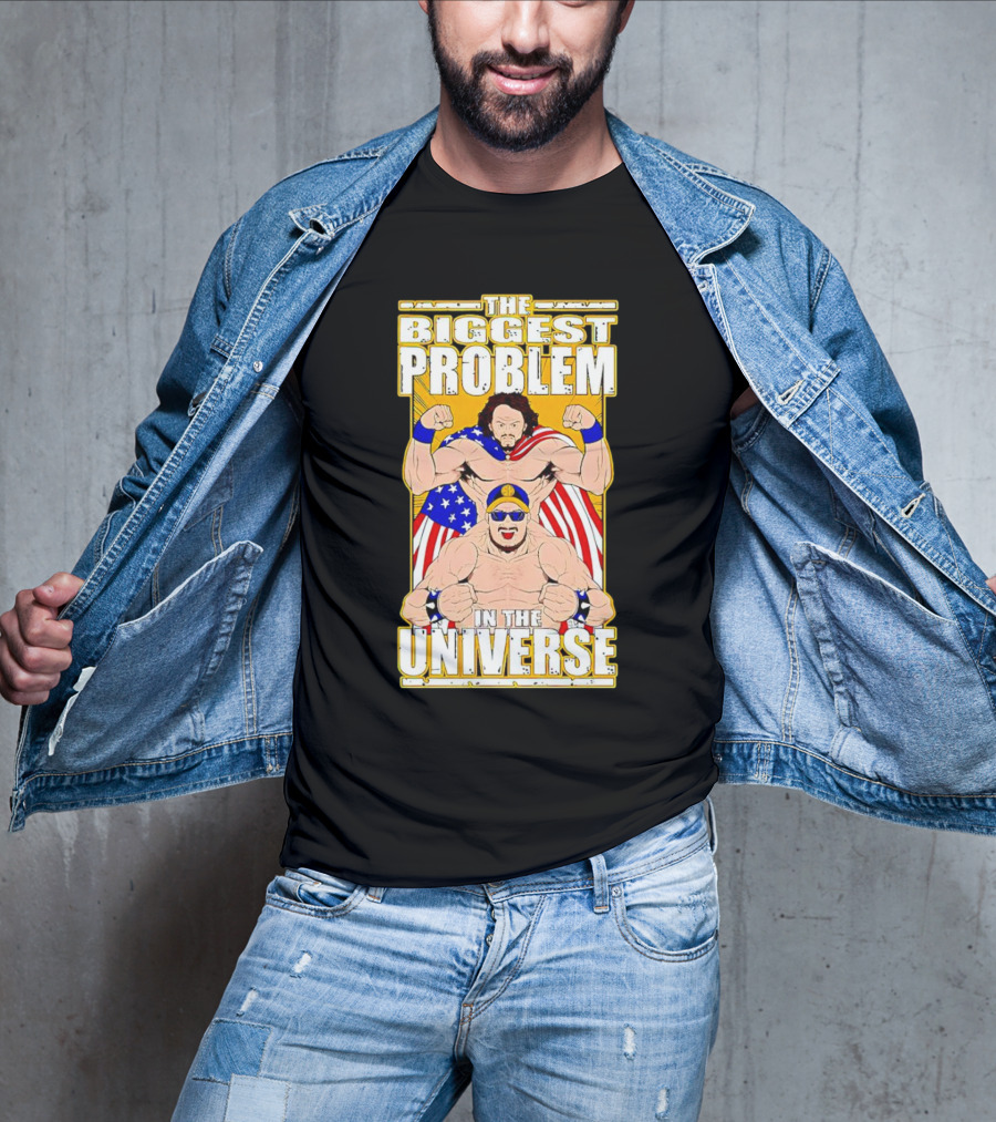The Biggest Problem In The Universe With American Flag And Wrestler T-Shirt