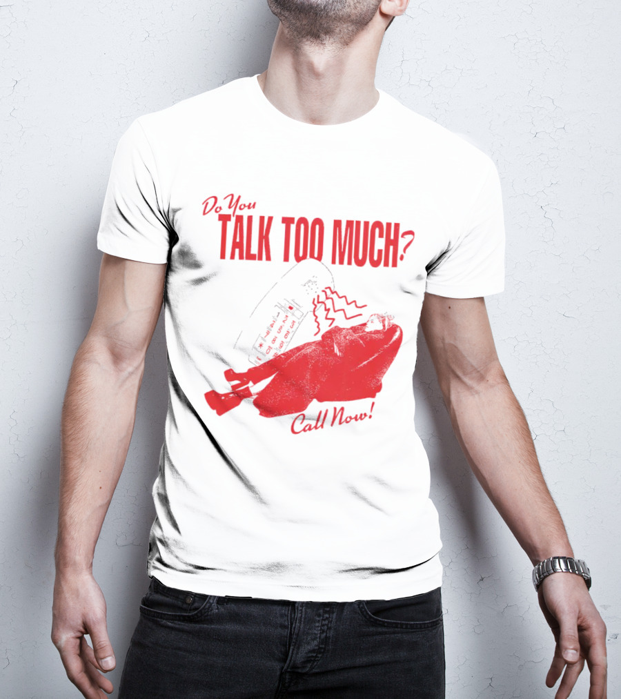 Do You Talk Too Much Call Now Retro Phone And Reclining Figure T-Shirt