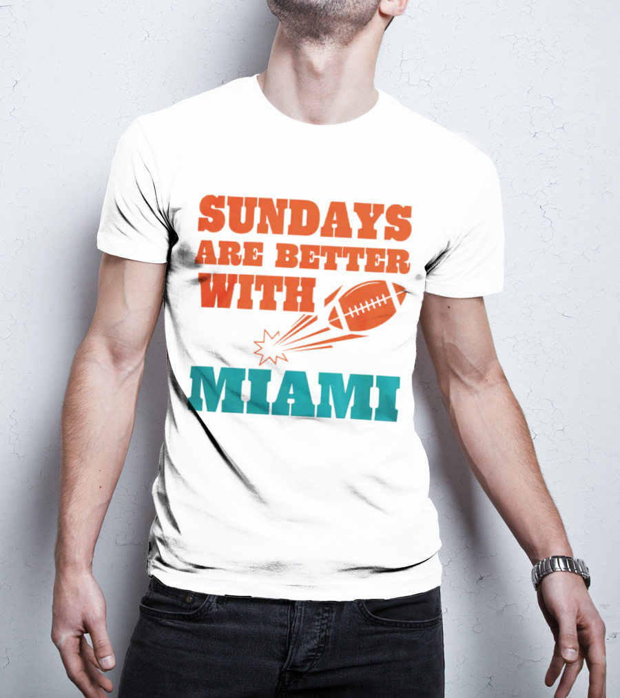 Sundays Are Better With Miami Football T-Shirt