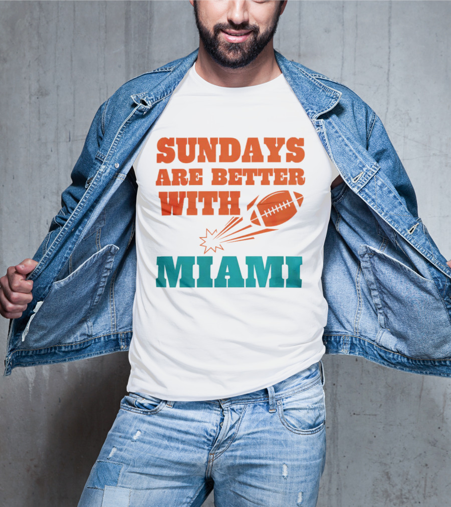Sundays Are Better With Miami Football T-Shirt