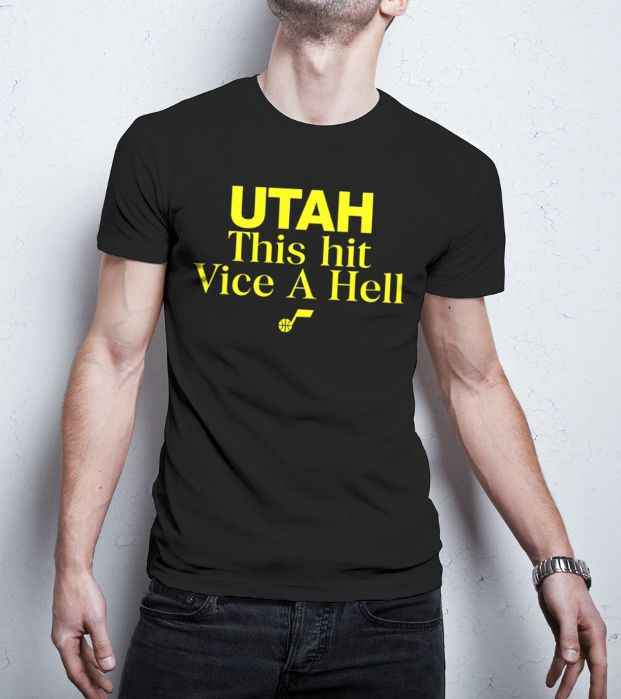 Utah Jazz This Hit Vice A Hell With Basketball T-Shirt