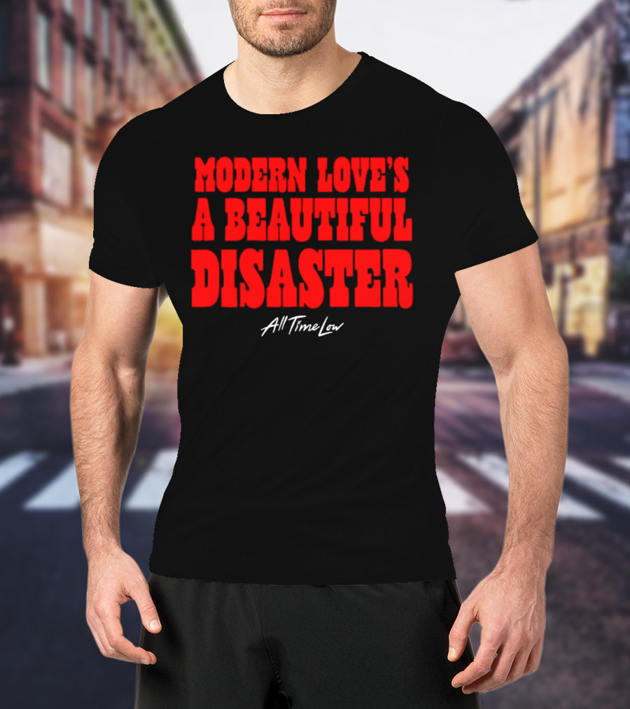 Modern Love’s A Beautiful Disaster All Time Low T-Shirt