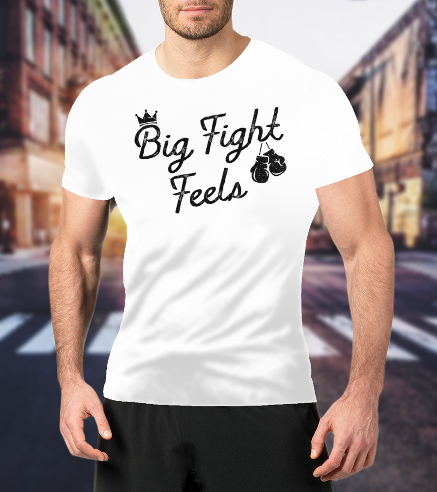 Big Fight Feels Boxing Gloves Crown T-Shirt
