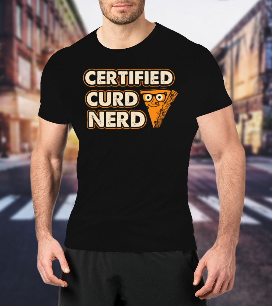 Certified Curd Nerd Cheese Slice Glasses T-Shirt