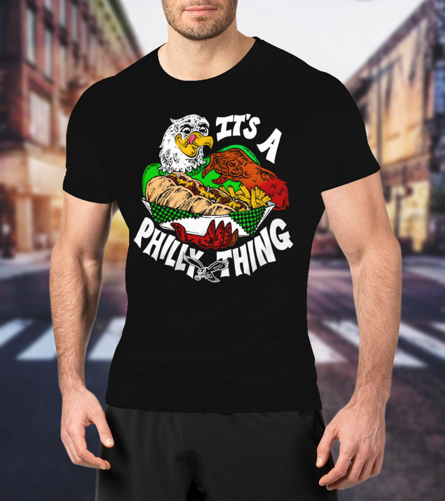 It's A Philly Thing Philadelphia Eagles Sandwich Eagle T-Shirt