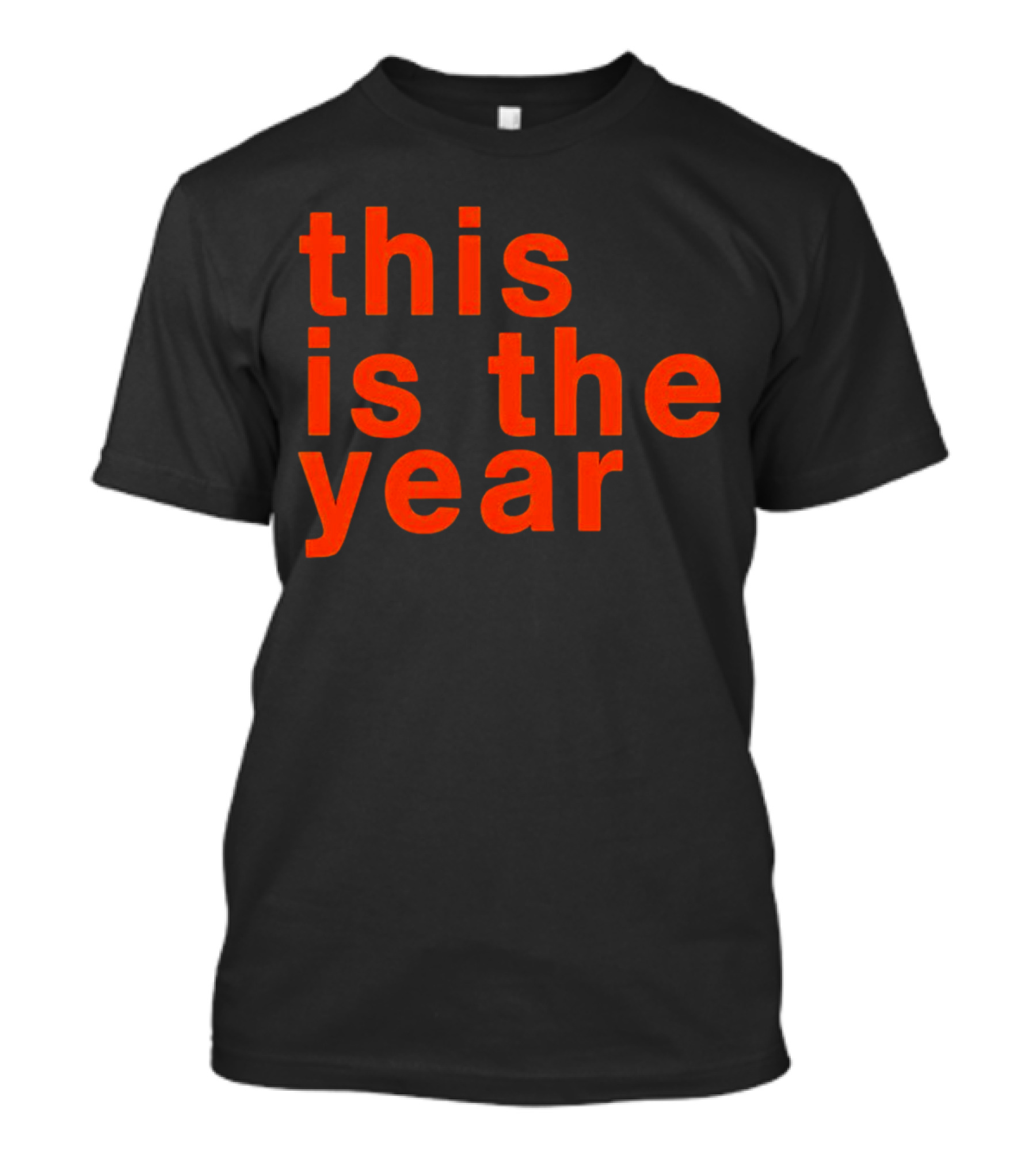 This Is The Year T-Shirt