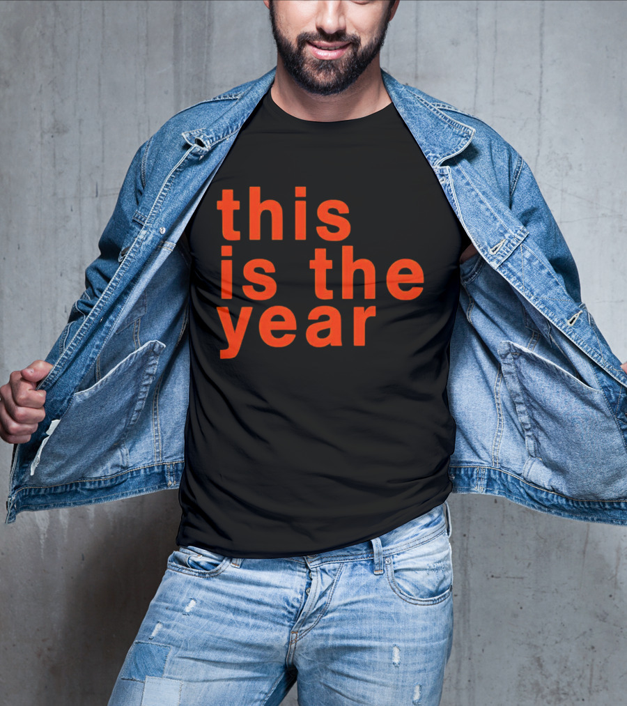 This Is The Year T-Shirt