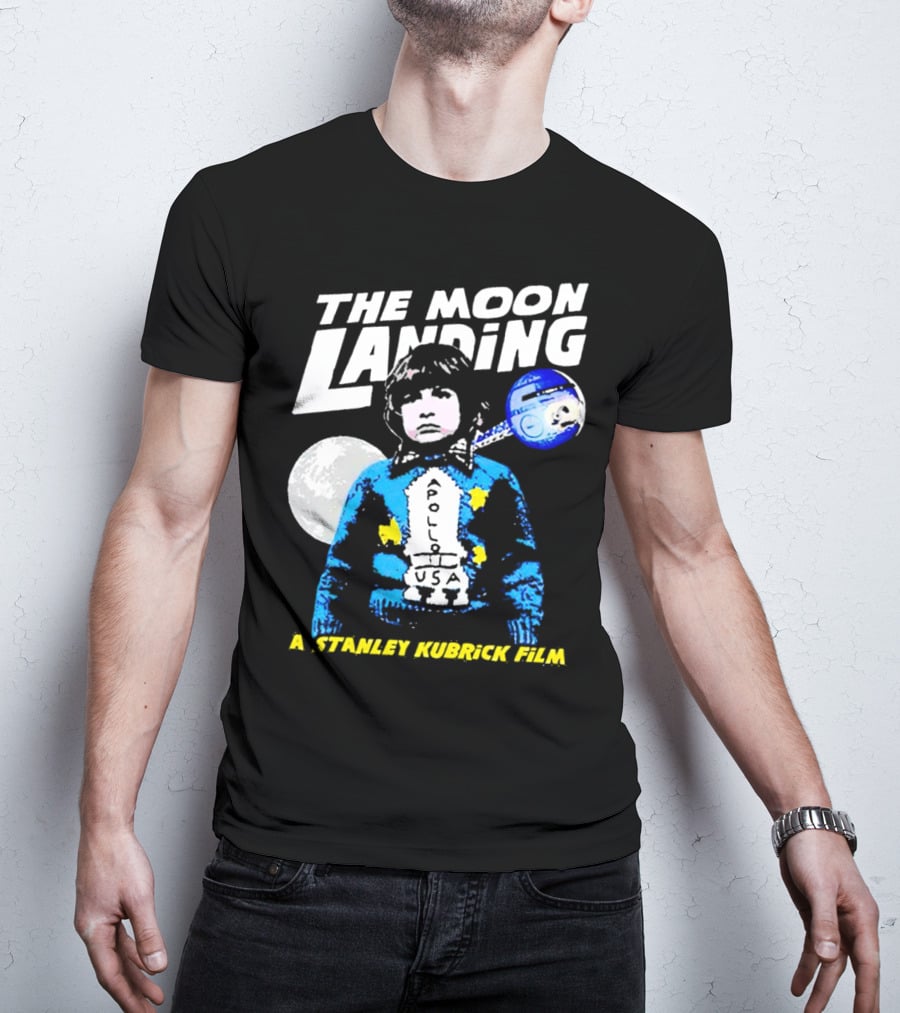 The Moon Landing Apollo USA A Stanley Kubrick Film T-Shirt