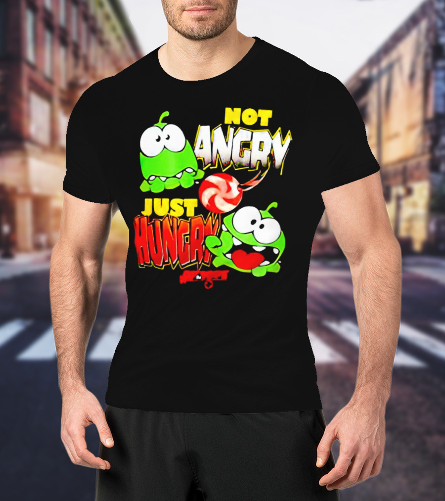 Om Nom Not Angry Just Hungry Cut The Rope Candy Craving T-Shirt