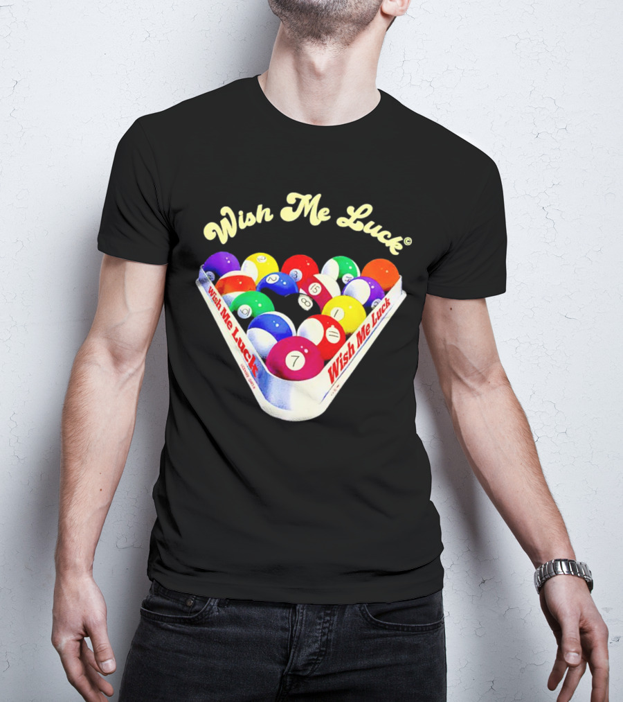 Wish Me Luck Billiards Pool Balls In Triangle Rack T-Shirt