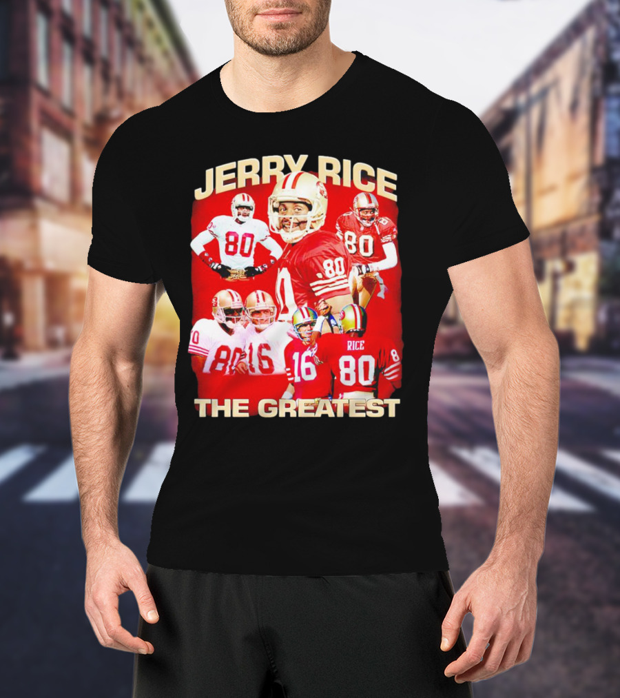 Jerry Rice The Greatest San Francisco 49ers Number 80 Legend T-Shirt