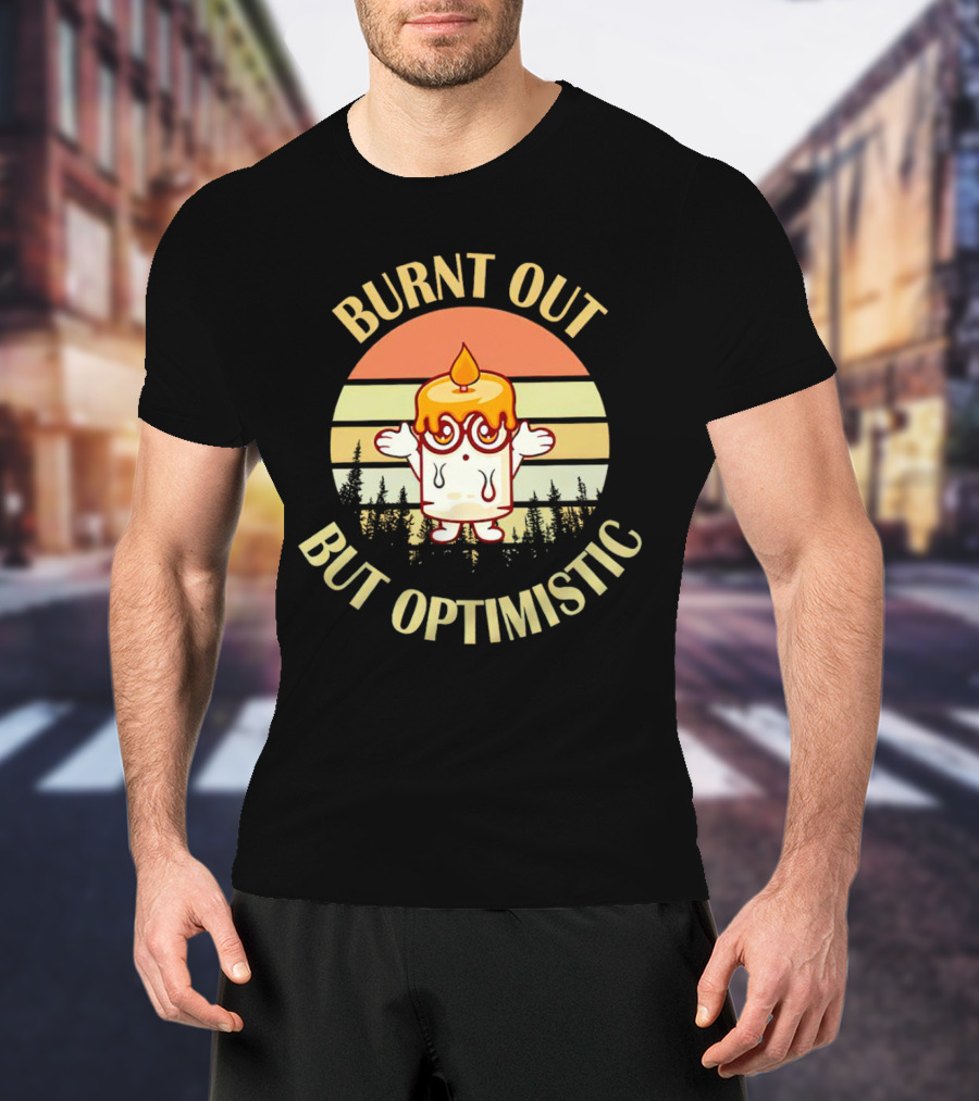 Burnt Out But Optimistic Vintage Candle Cartoon Forest Sunset T-Shirt