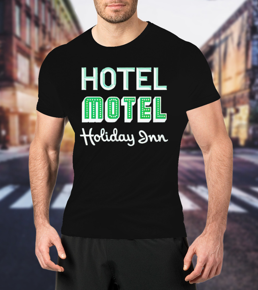 HOTEL MOTEL HOLIDAY INN Retro Font Playful Text T-Shirt