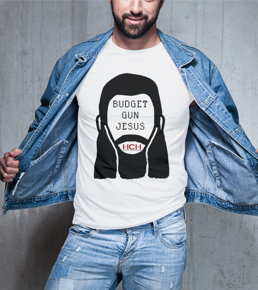 Budget Gun Jesus HCH T-Shirt