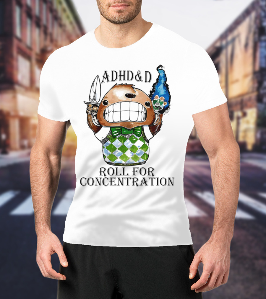 ADHD&D Roll For Concentration T-Shirt