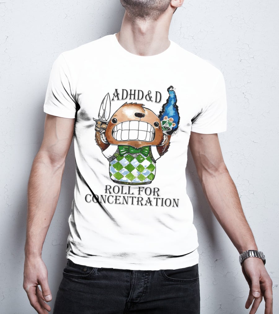ADHD&D Roll For Concentration T-Shirt