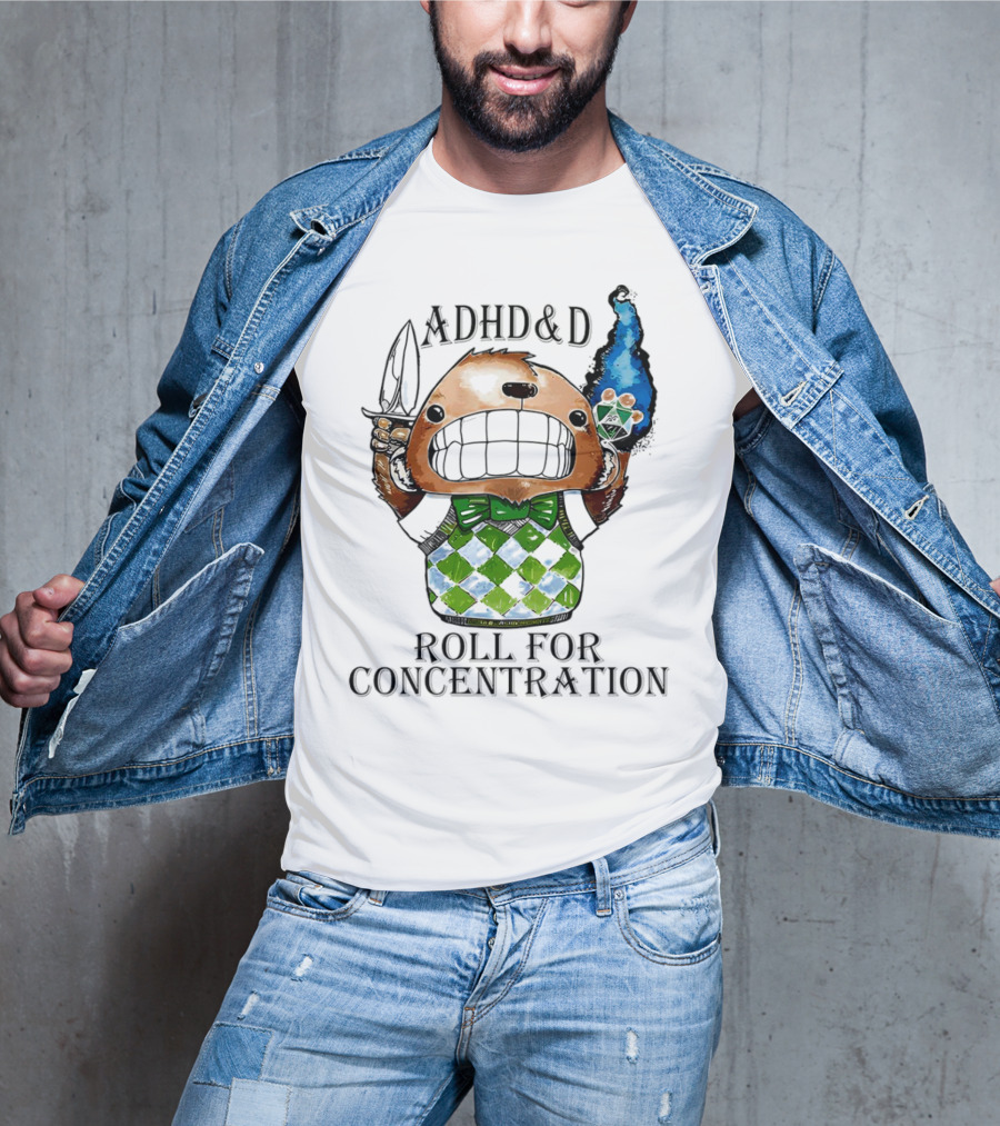 ADHD&D Roll For Concentration T-Shirt