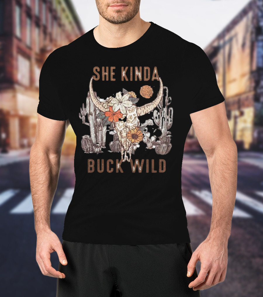 She Kinda Buck Wild Bull Head Flower Cactus Desert T-Shirt