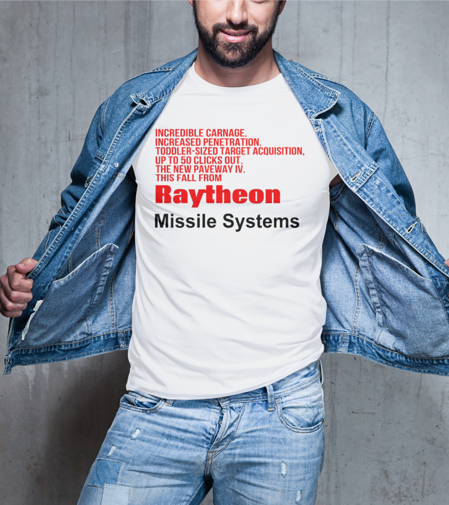 Incredible Carnage Increased Penetration Toddler-Sized Target Acquisition Up To 50 Clicks Out The New Paveway IV This Fall From Raytheon Missile Systems T-Shirt