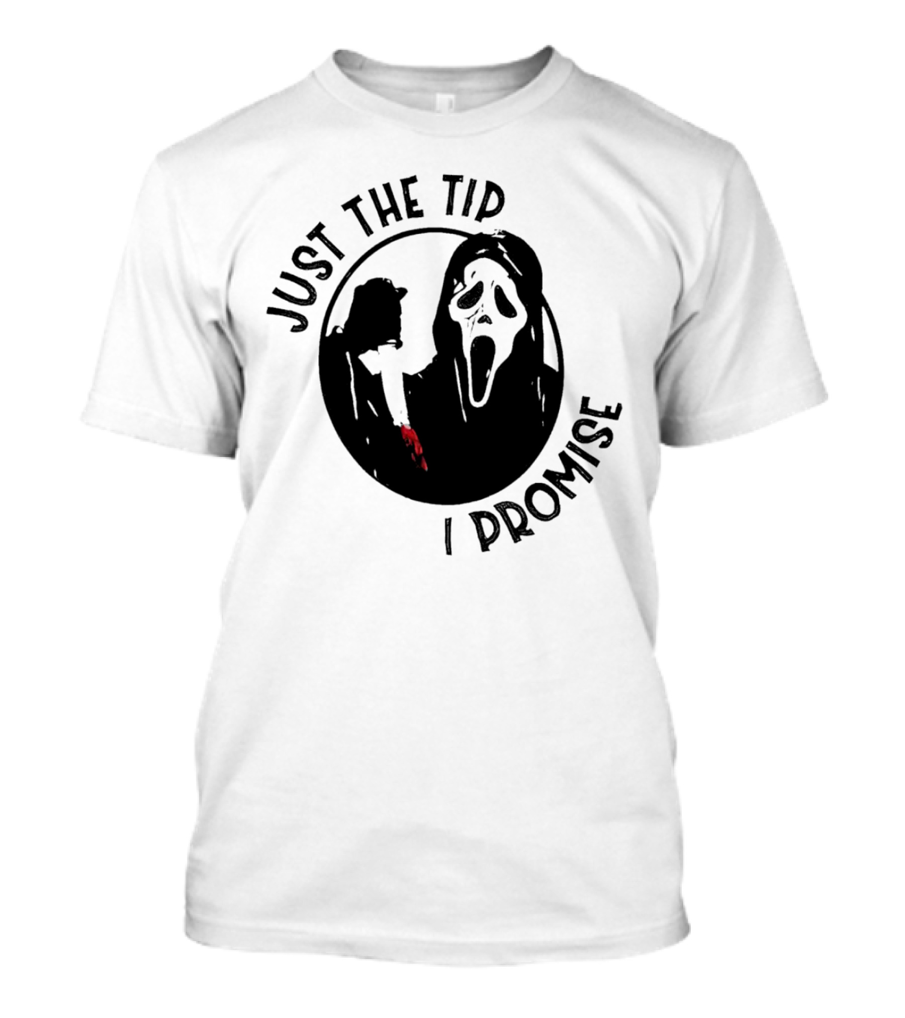 Ghostface Just The Tip I Promise Halloween Horror Movie Scream Mask T-Shirt