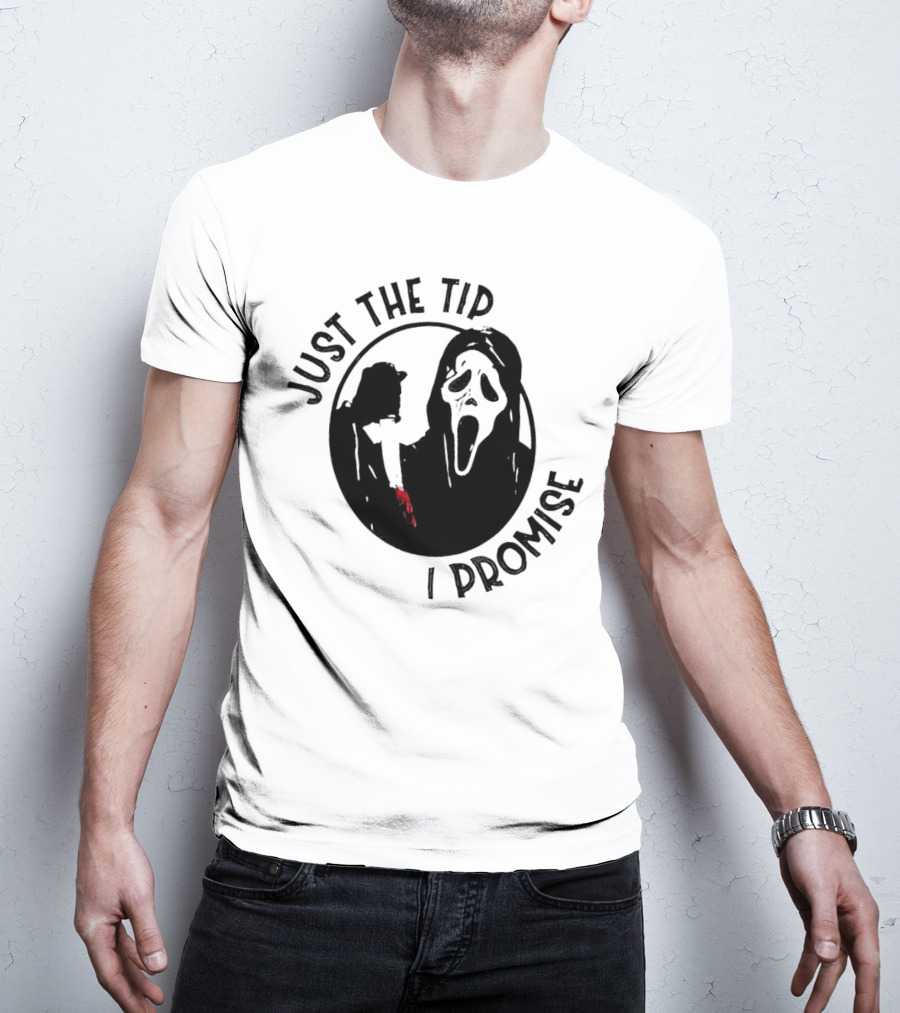 Ghostface Just The Tip I Promise Halloween Horror Movie Scream Mask T-Shirt