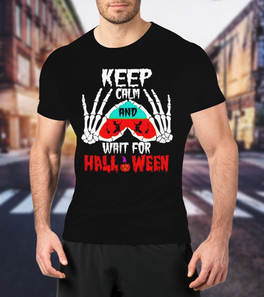 Keep Calm And Wait For Halloween Skeleton Hands Pumpkin T-Shirt