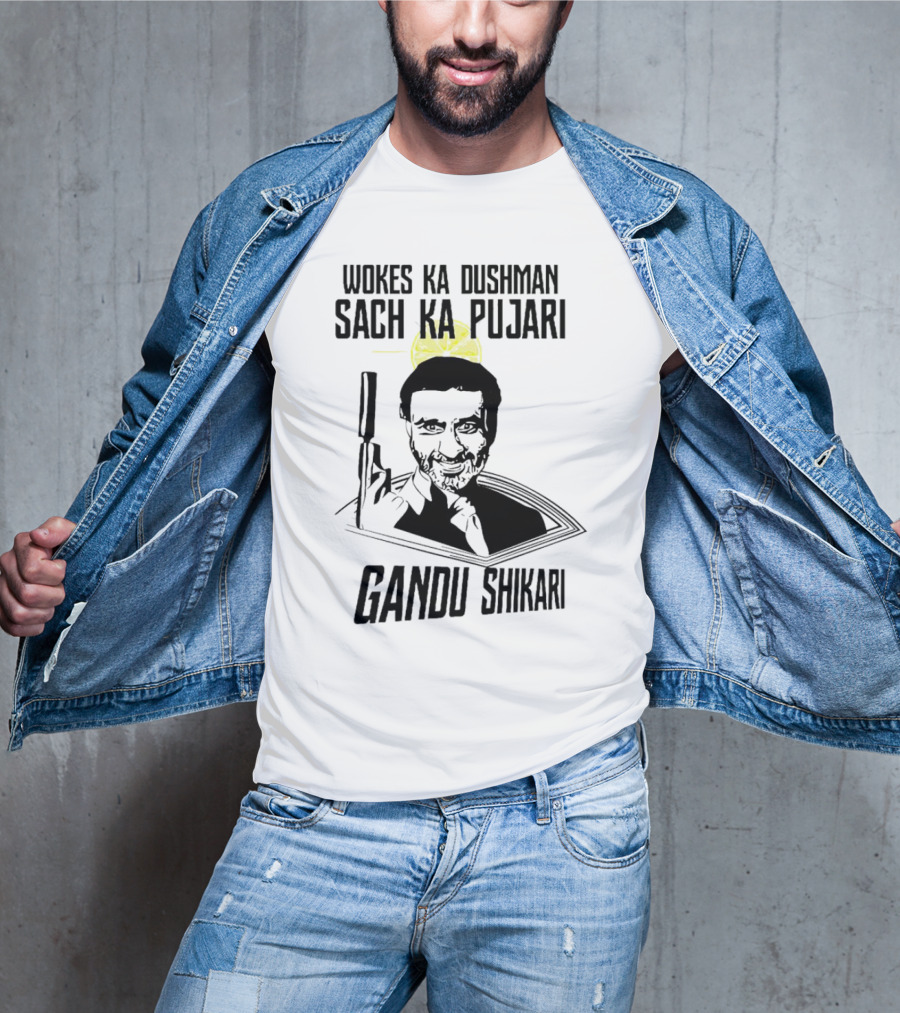 Wokes Ka Dushman Sach Ka Pujari Gandu Shikari Gun T-Shirt
