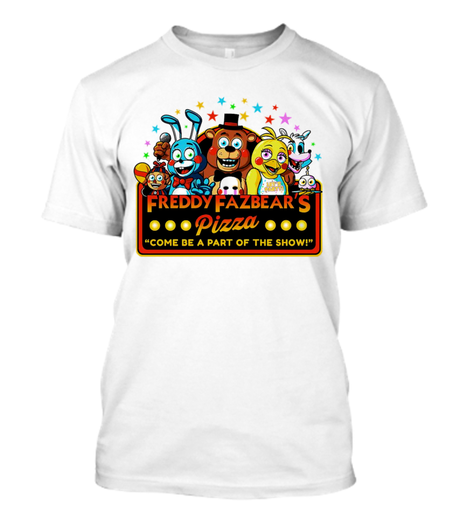 Freddy Fazbear's Pizza Come Be A Part Of The Show Fantasy And Fun Characters T-Shirt