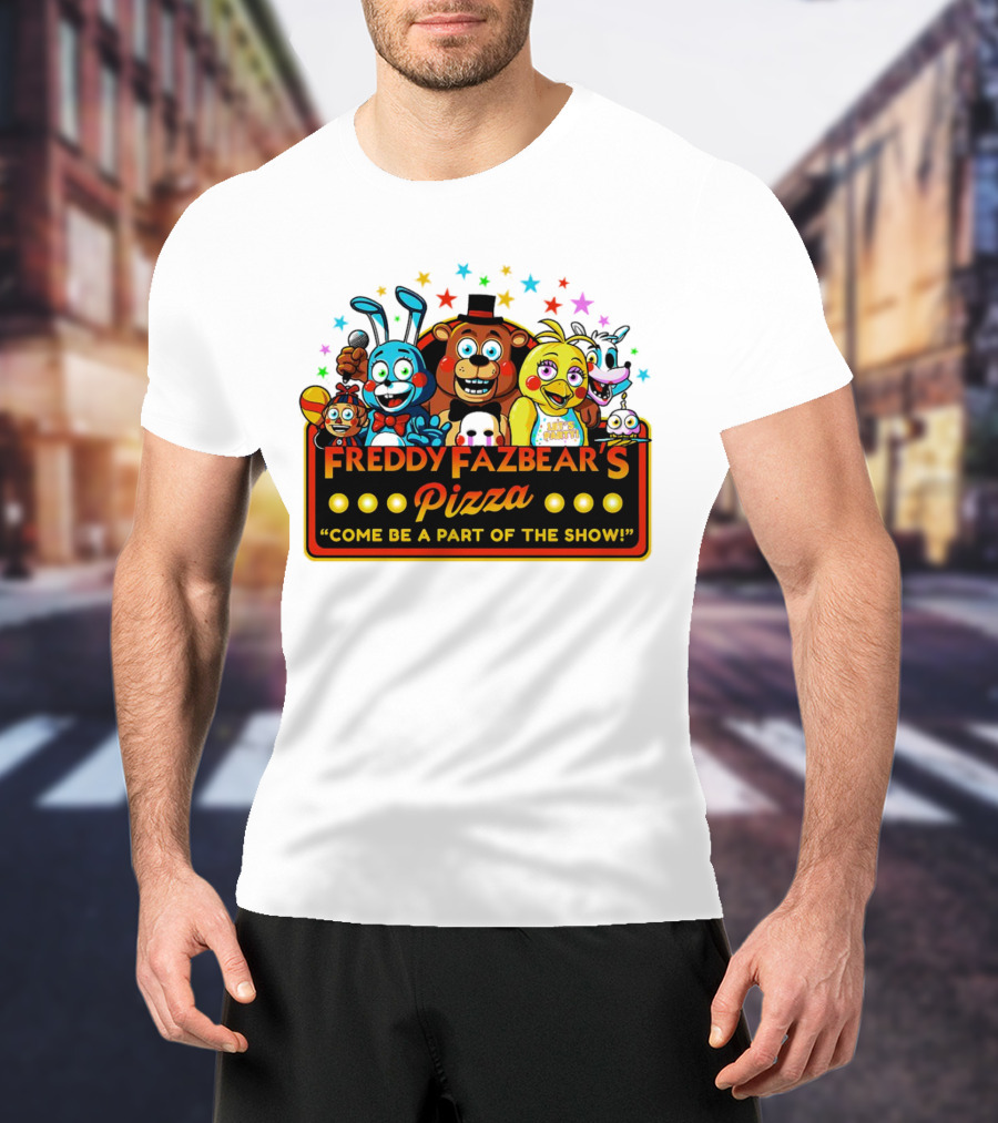Freddy Fazbear's Pizza Come Be A Part Of The Show Fantasy And Fun Characters T-Shirt