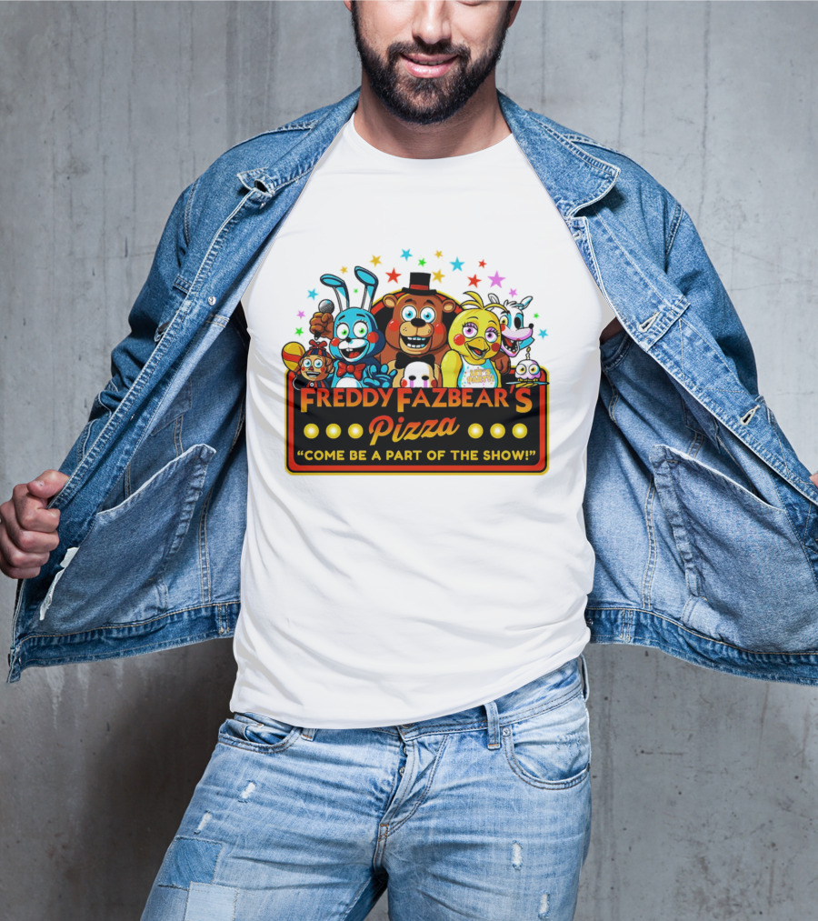 Freddy Fazbear's Pizza Come Be A Part Of The Show Fantasy And Fun Characters T-Shirt