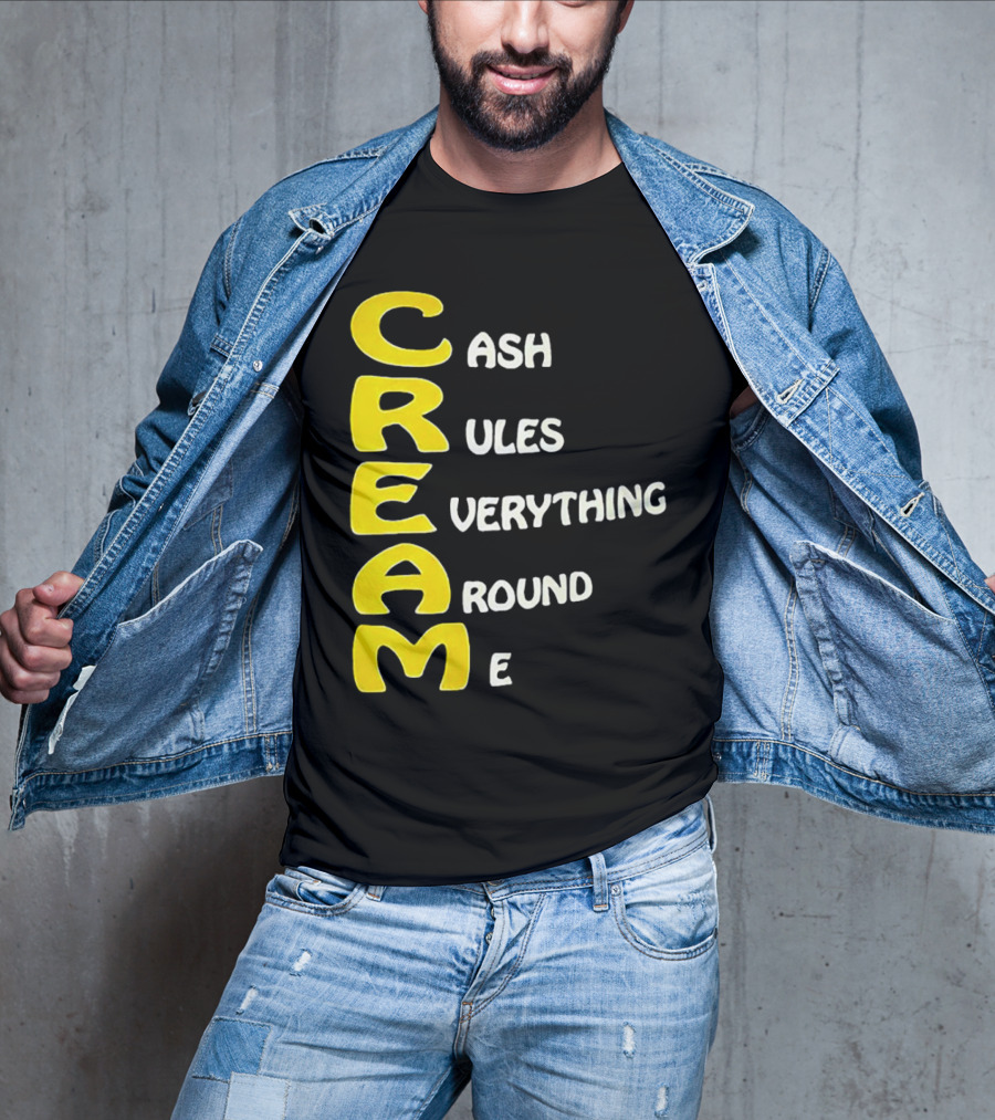 CREAM Cash Rules Everything Around Me T-Shirt