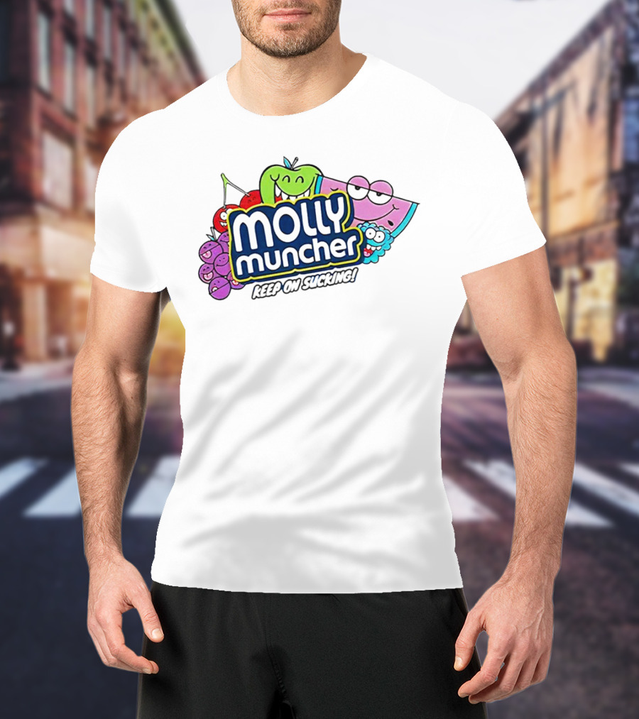 Molly Muncher Keep On Sucking Fruit Characters T-Shirt