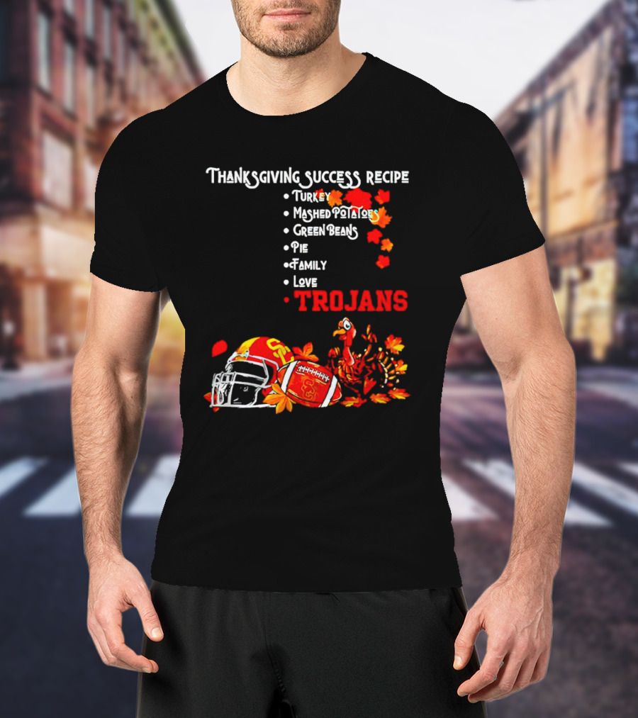 Thanksgiving Success Recipe USC Trojans Turkey Football Family Love Pie T-Shirt