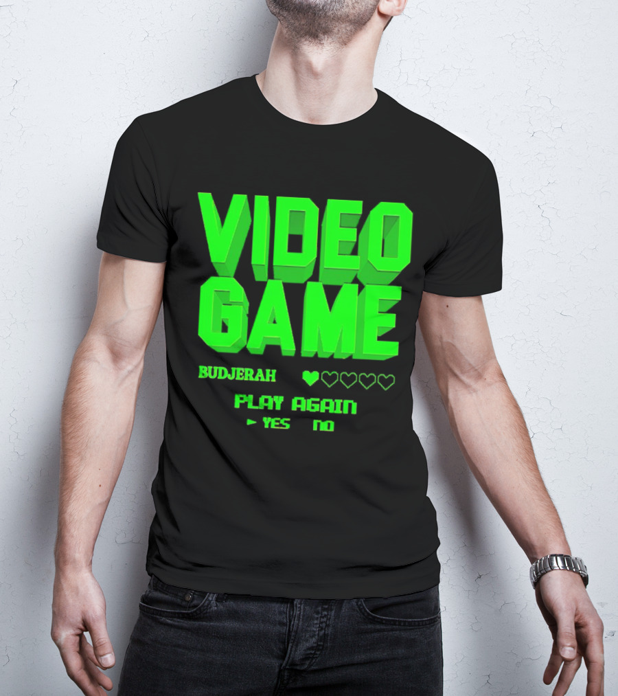 VIDEO GAME BUDJERAH PLAY AGAIN YES NO T-Shirt