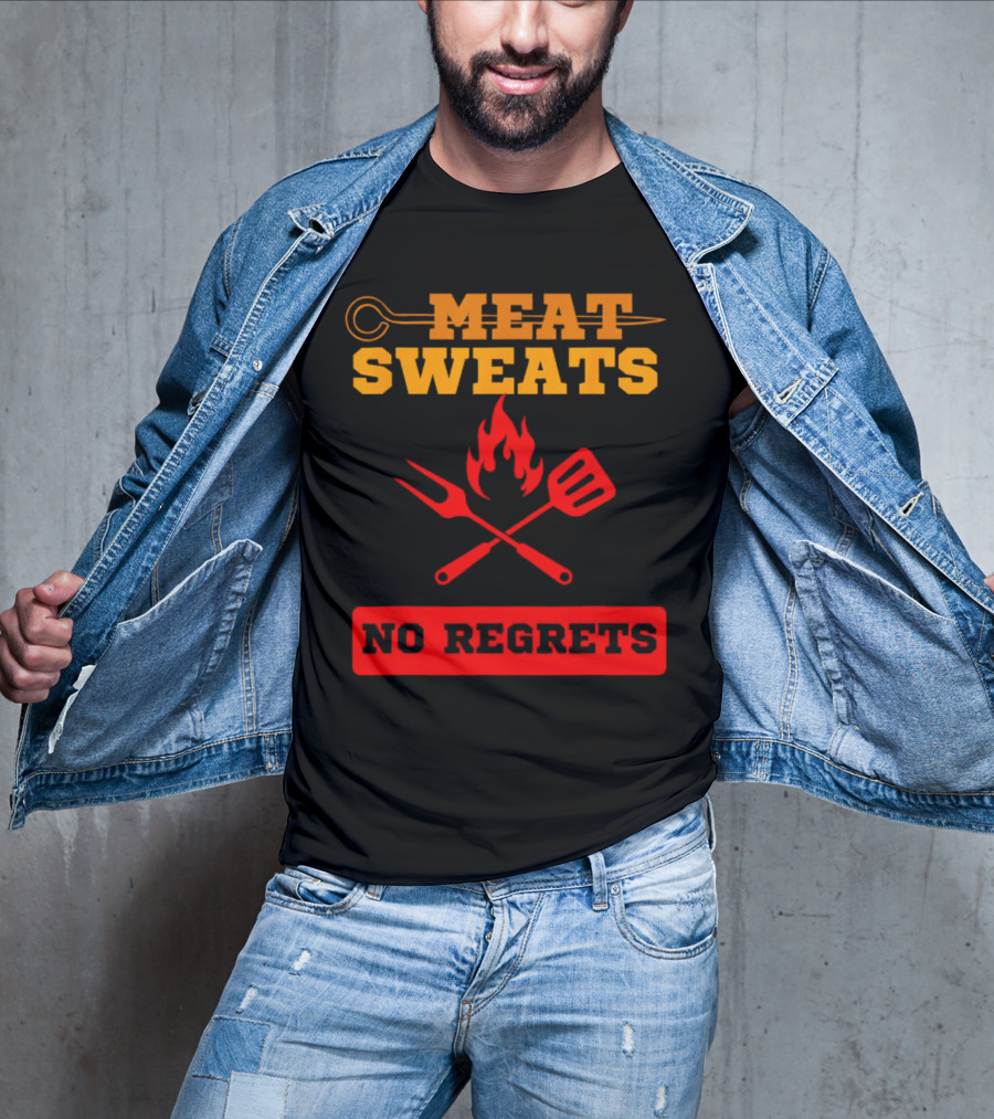 MEAT SWEATS NO REGRETS BBQ FLAME FORK SPATULA T-Shirt