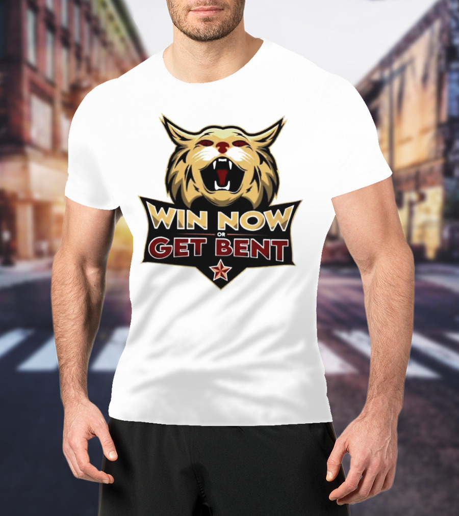 Win Now Or Get Bent Fierce Wildcat Face T-Shirt