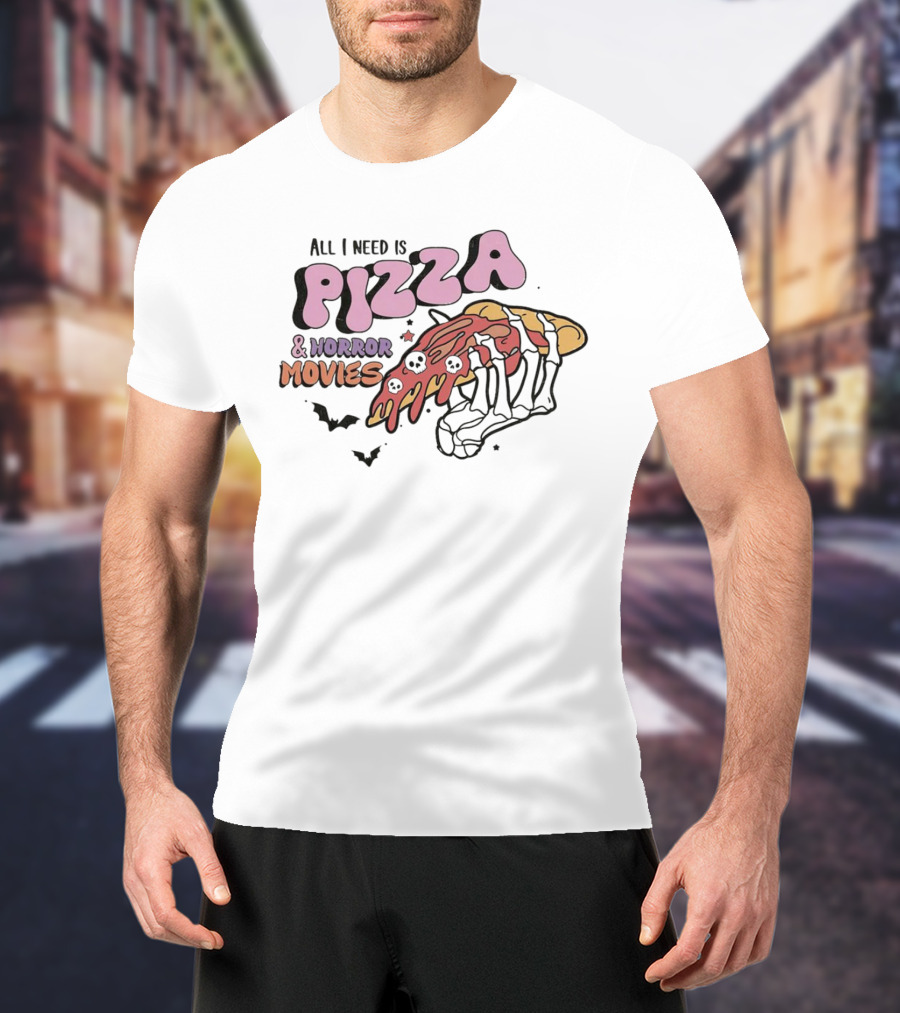 All I Need Is Pizza And Horror Movies Skeleton Hand Bats T-Shirt