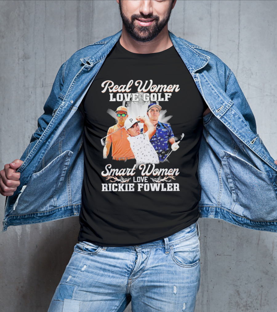 Real Women Love Golf Smart Women Love Rickie Fowler T-Shirt