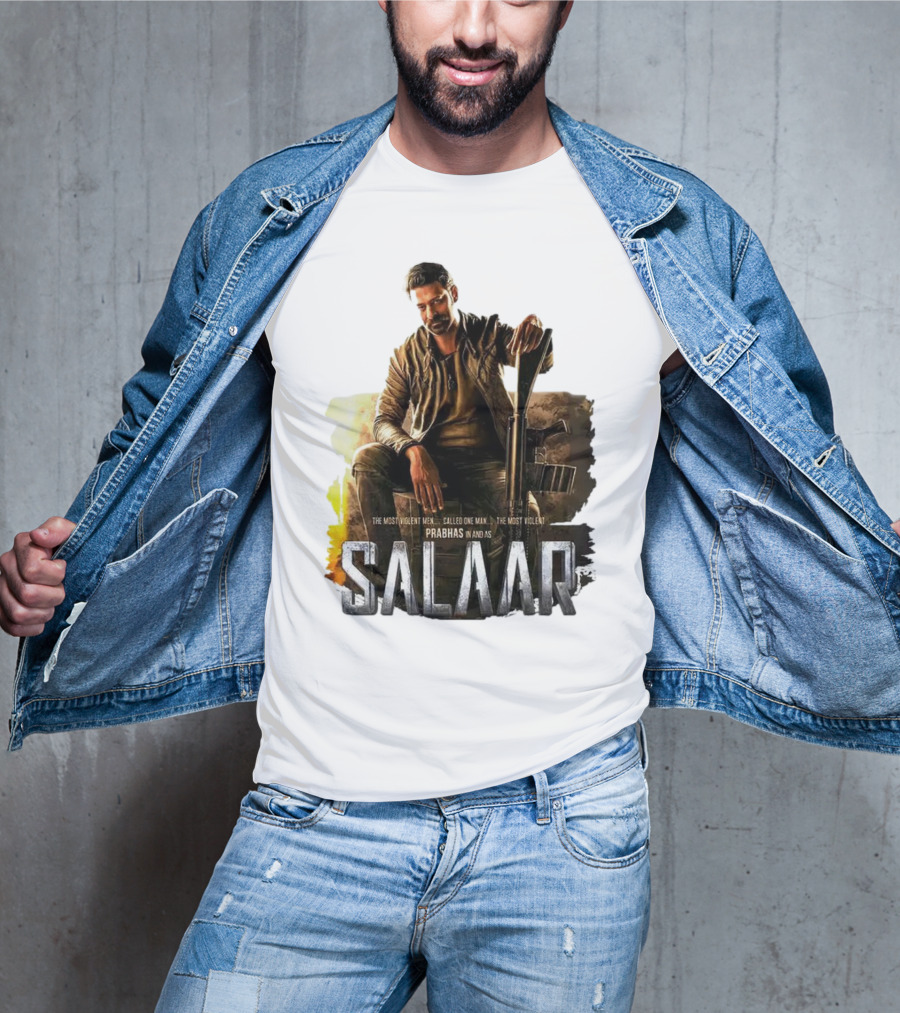Salaar Prabhas In The Most Violent Men Called One Man The Most Violent T-Shirt