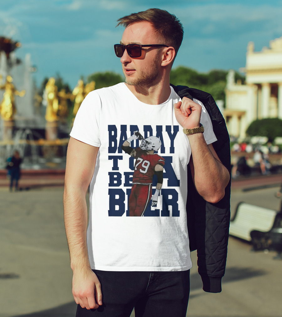 Spencer Brown Buffalo Bills 79 Bad Day To Be A Beer T-Shirt