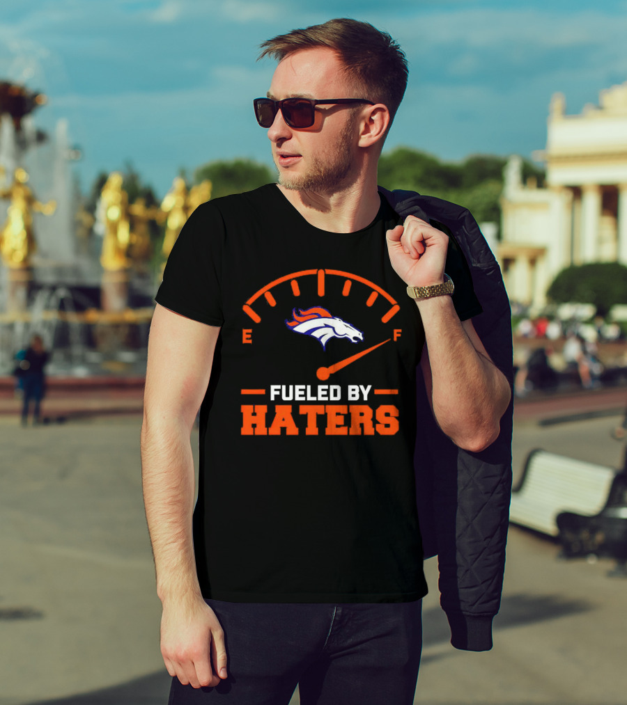 Denver Broncos Fueled By Haters燃料ゲージ T-Shirt