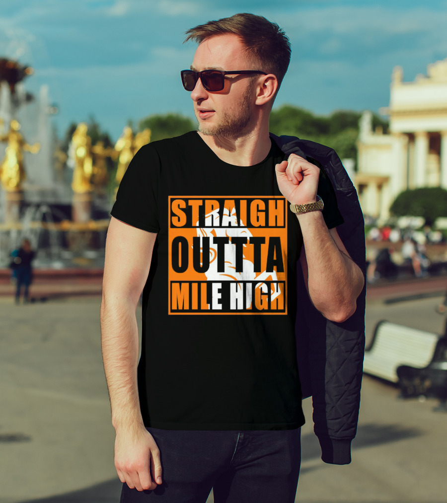 Denver Broncos Straight Outta Mile High Football Fan Gear T-Shirt