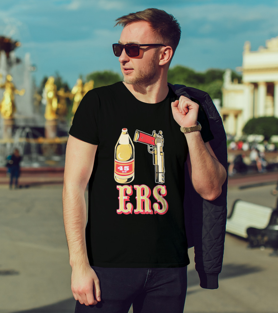 San Francisco 49ers 45 Oz Beer And Gun E R S T-Shirt